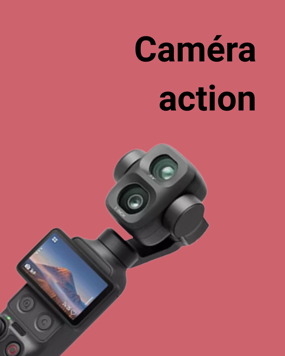 une caméra action ?